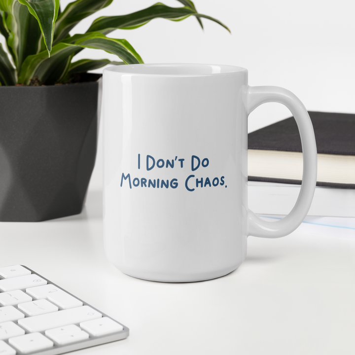 Dozy mug - I don't do morning chaos